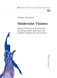 Modernist Visions—Marcel Proust's A La Recherche du temps perdu and Jean-Luc Godard's Histoire(s) du cinema