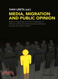 Media, Migration and Public Opinion ─ Myths, Prejudices and the Challenge of Attaining Mutual Understanding Between Europe and North Africa