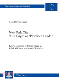 New York City: "Gilt Cage" or "Promised Land"?