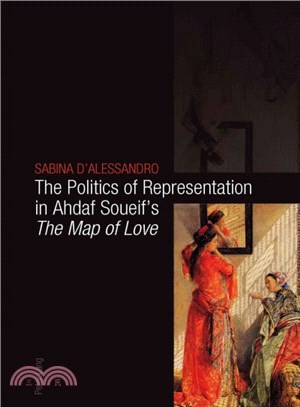 The Politics of Representation in Ahdaf Soueif's the Map of Love