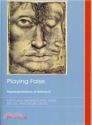 Playing False ― Representations of Betrayal
