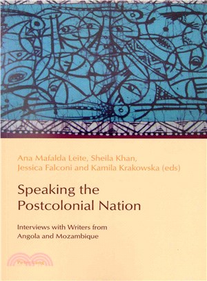 Speaking the Postcolonial Nation ― Interviews With Writers from Angola and Mozambique