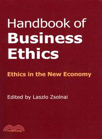 Handbook of Business Ethics — Ethics in the New Economy