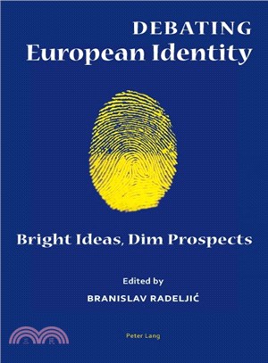 Debating European Identity ─ Bright Ideas, Dim Prospects