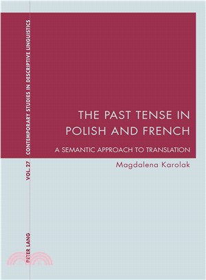 The Past Tense in Polish and French ─ A Semantic Approach to Translation
