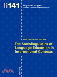 The Sociolinguistics of Language Education in International Contexts