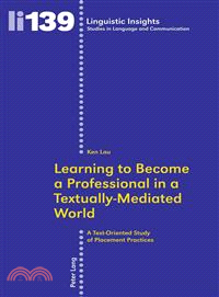 Learning to Become a Professional in a Textually-Mediated World ─ A Text-Oriented Study of Placement Practices