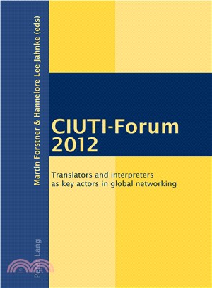 Ciuti-Forum 2012 ― Translators and Interpreters As Key Actors in Global Networking
