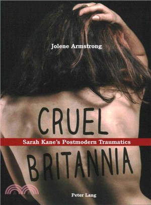 Cruel Britannia ― Sarah Kane??Postmodern Traumatics