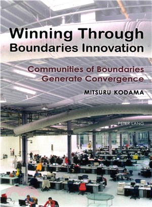 Winning Through Boundaries Innovation ― Communities of Boundaries Generate Convergence