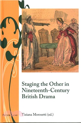 Staging the Other in Nineteenth-century British Drama