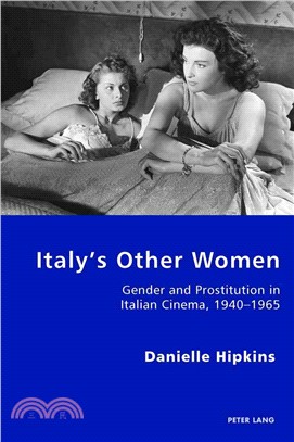 Italy's Other Women ─ Gender and Prostitution in Italian Cinema, 1940-1965