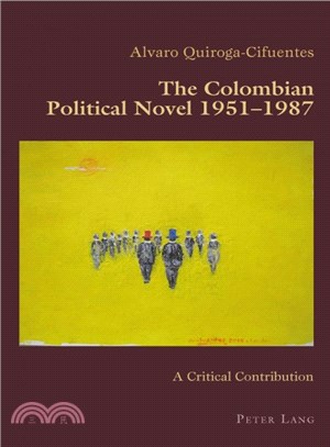 The Colombian Political Novel 1951-1987 ― A Critical Contribution