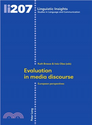 Evaluation in Media Discourse ─ European Perspectives