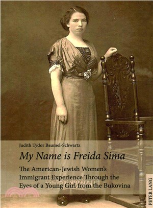 My Name Is Freida Sima ─ The American-Jewish Women Immigrant Experience Through the Eyes of a Young Girl from the Bukovina