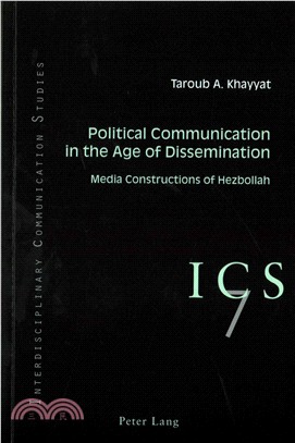 Political Communication in the Age of Dissemination ― Media Constructions of Hezbollah