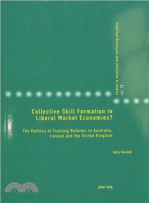 Collective Skill Formation in Liberal Market Economies? ― The Politics of Training Reforms in Australia, Ireland and the United Kingdom