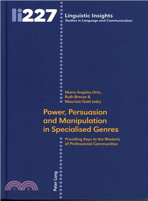 Power, Persuasion and Manipulation in Specialised Genres ─ Providing Keys to the Rhetoric of Professional Communities