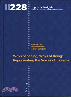 Ways of Seeing, Ways of Being ─ Representing the Voices of Tourism