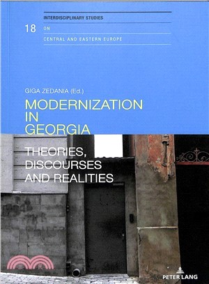 Modernization in Georgia ― Theories, Discourses and Realities