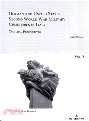 German and United States Second World War Military Cemeteries in Italy ― Cultural Perspectives