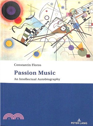 Passion Music ― An Intellectual Autobiography