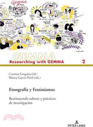 Etnografía y Feminismos; Restituyendo saberes y prácticas de investigación