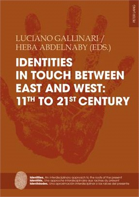 Identities in Touch Between East and West: 11th to 21st Century