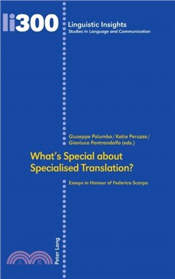 What's Special about Specialised Translation?: Essays in Honour of Federica Scarpa