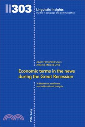 Economic Terms in the News During the Great Recession: A Diachronic Sentiment and Collocational Analysis