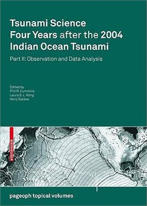 Tsunami Science Four Years After the 2004 Indian Ocean Tsunami ― Observation and Data Analysis