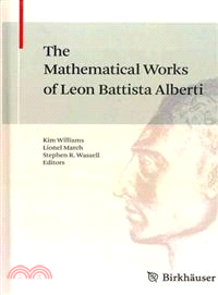 The Mathematical Works of Leon Battista Alberti