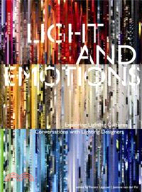 Light and Emotions ─ Exploring Lighting Cultures, Conversations With Lighting Designers