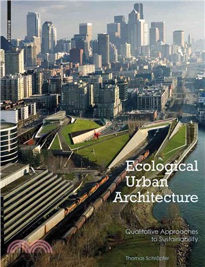 Ecological Urban Architecture ─ Qualitative Approaches to Sustainability