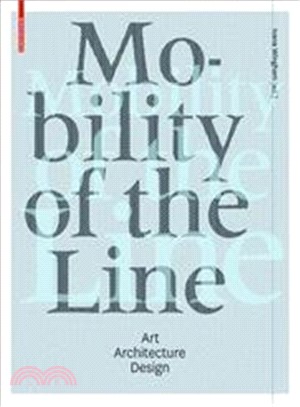 Mobility of the Line ─ Art, Architecture, Design