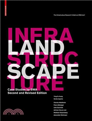 Landscape Infrastructure ─ Case Studies by SWA