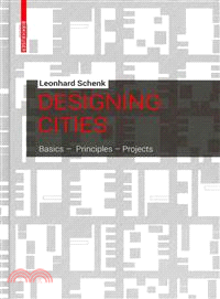 Designing cities :  basics, principles, projects /