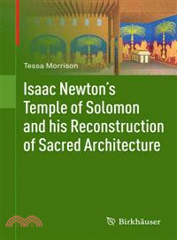 Isaac Newton's Temple of Solomon and His Reconstruction of Sacred Architecture