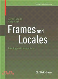 Frames and Locales ― Topology Without Points