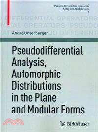 Pseudodifferential Analysis, Automorphic Distributions in the Plane and Modular Forms