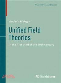 Unified Field Theories ― In the First Third of the 20th Century