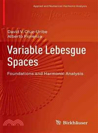 Variable Lebesgue Spaces ― Foundations and Harmonic Analysis