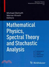 Mathematical Physics ― Spectral Theory and Stochastic Analysis