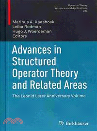 Advances in Structured Operator Theory and Related Areas ― The Leonid Lerer Anniversary Volume