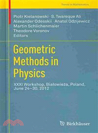 Geometric Methods in Physics ― Xxxi Workshop, Bialowieza, Poland, June 24-30, 2012