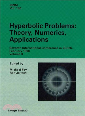 Hyperbolic Problems ― Theory, Numerics, Applications: Seventh International Conference in Z?枰ch, February 1998 Volume II