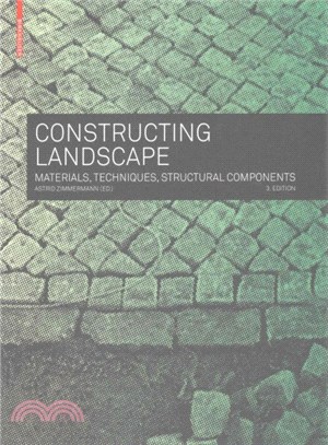 Constructing Landscape ─ Materials, Techniques, Structural Components