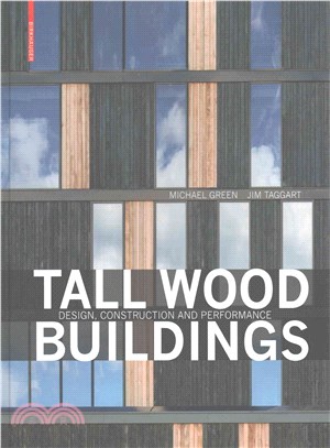 Tall Wood Buildings ─ Design, Construction and Performance