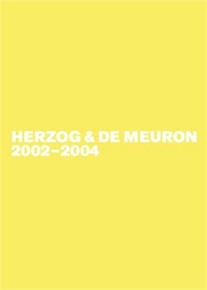 Herzog & de Meuron 2002-2004