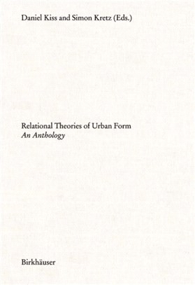 Relational Theories of Urban Form：An Anthology